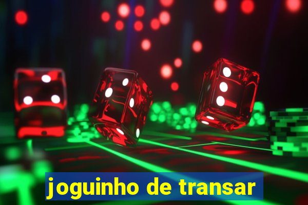 joguinho de transar